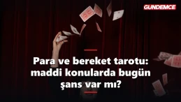 Para ve bereket tarotu: maddi konularda bugün şans var mı?