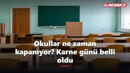 Okullar ne zaman kapanıyor? 2026 karne günü belli oldu