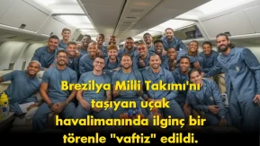 Brezilya Milli Takımı'nın uçağı vaftiz töreni ile karşılandı