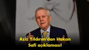 Aziz Yıldırım’dan Hakan Safi çıkışı: Gerçeklerle yaşasın