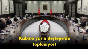 Kabine yarın toplanıyor: Kritik masada iki dev başlık var