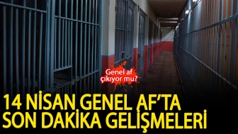 Genel af çıkıyor mu? 14 Nisan Genel Af’ta son dakika gelişmeleri! Yasada son durum ne, denetimli serbestlik ve infaz düzenlemesi gelecek mi?