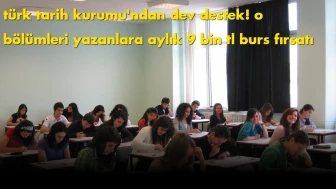 İLK 30 BİNE GİRENE TARİHİ DESTEK! BURS MİKTARI 9 BİN TL'YE KADAR ÇIKIYOR
