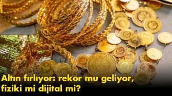 Altın fırlıyor: rekor mu geliyor, fiziki mi dijital mi?