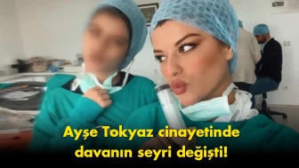Ayşe Tokyaz detayı ortaya çıktı: Cinayet davasında şok gelişme