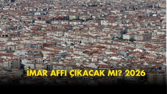 İmar affı son dakika: 2026'te İmar barışı çıkacak mı, İmar affı Meclis'ten geçti mi? Resmi Gazete...