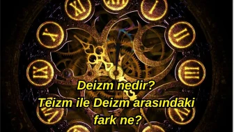 Deizm nedir?  Teizm ile Deizm arasındaki fark ne?