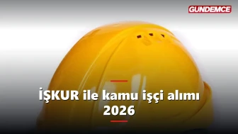 İŞKUR ile kamu işçi alımı 2026: Daimi işçi ve TYP başvuruları
