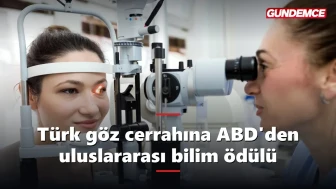 Türk göz cerrahına ABD'den uluslararası bilim ödülü
