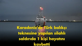 Karadeniz’de Türk teknesine saldırı: 1 ölü, 4 yaralı