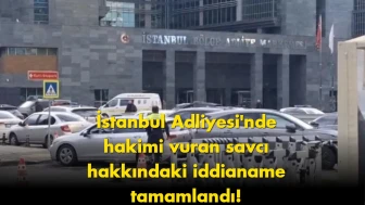 İstanbul’daki adliye dehşetinde flaş gelişme: Hapis istemi belli oldu