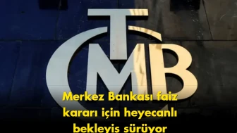 Merkez Bankası faiz kararı için kritik tarih verildi