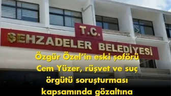 Flaş gelişme: Özgür Özel’in eski şoförü hakkında gözaltı kararı
