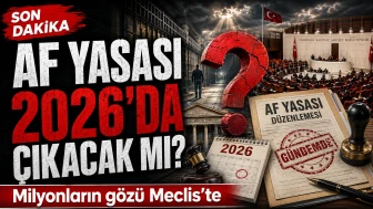 Af yasası Son Dakika 2026: Genel Af Çıkacak mı, Kimler Yararlanacak? Af yasası son durum: 12. Yargı Paketi'nde Genel Af var mı? Resmi gazete...