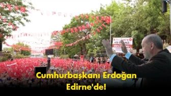 Erdoğan Edirne'de gündem oldu: Herkes aynı soruyu soruyor