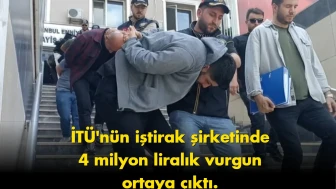 İTÜ’deki 4 milyon liralık vurgunun detayı ortaya çıktı