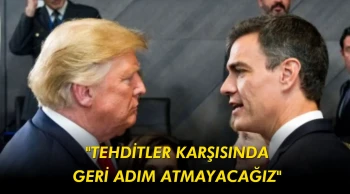 İspanya'dan Trump'ın ticaret tehdidine şok yanıt: Korkmuyoruz
