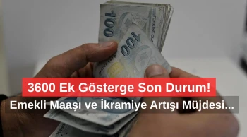 3600 Ek Gösterge Son Durum: Birinci Derece Memura Emekli Maaşı ve İkramiye Artışı Geliyor! Kimleri Kapsıyor?