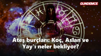 Ateş burçları için hafta sonu raporu: Koç, Aslan ve Yay'ı neler bekliyor?
