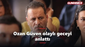 Ozan Güven olaylı geceyi anlattı: Yıllar sonra ilk kez konuştu