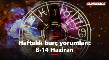 Haftalık burç yorumları (8-14 Haziran): Yeniay öncesi son hazırlık haftası