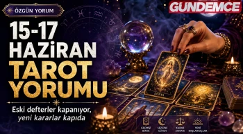 15-17 Haziran Tarot Falı yorumu: Eski defterler kapanıyor, yeni kararlar kapıda