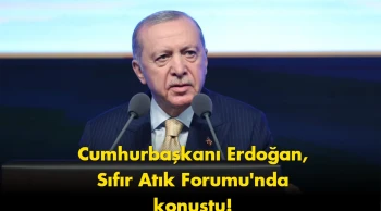 Cumhurbaşkanı Erdoğan'dan Sıfır Atık vurgusu: Kritik mesajlar