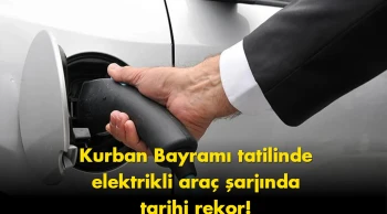 Elektrikli araç şarjında rekor: Bayramda tüketicileri şok etti