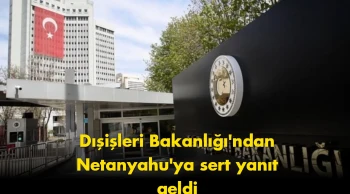 Netanyahu hakkında yeni açıklama, Ankara'dan sert yanıt