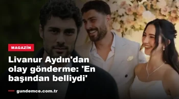 Livanur Aydın'dan olay gönderme: 'En başından beri benim gerçekliğimdi'