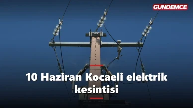 Kocaeli elektrik kesintisi 10 Haziran: İl genelinde hangi ilçeler etkilenecek?