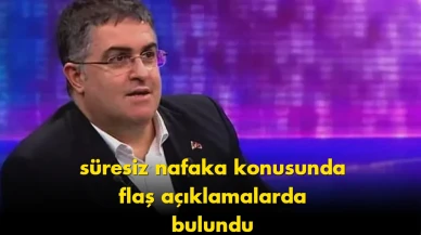 Süresiz nafakada beklenmedik gelişme: Ersan Şen'den çarpıcı açıklamalar!