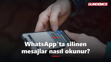 WhatsApp'ta silinen mesajlar nasıl okunur?
