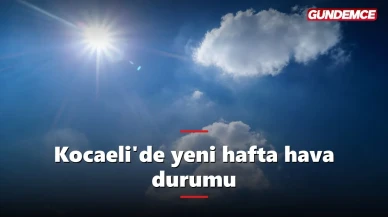Kocaeli'de yeni hafta nasıl başlayacak? 7-10 Haziran hava durumu raporu