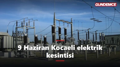 Kocaeli elektrik kesintisi 9 Haziran: İl genelinde hangi ilçeler etkilenecek?