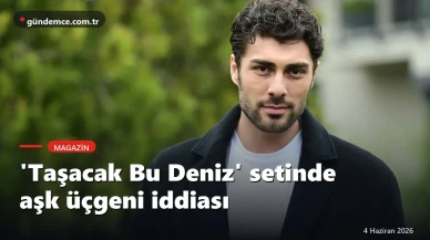 'Taşacak Bu Deniz' setinde aşk üçgeni iddiası gündem oldu