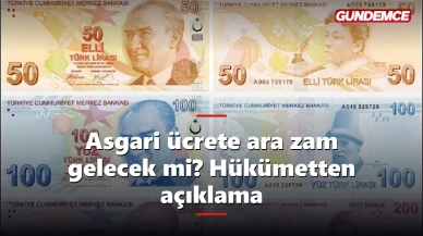Asgari ücrete ara zam gelecek mi? Hükümetten açıklama geldi