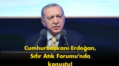 Cumhurbaşkanı Erdoğan'dan Sıfır Atık vurgusu: Kritik mesajlar