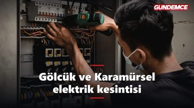 Gölcük ve Karamürsel elektrik kesintisi: Hangi mahallelerde elektrik kesilecek?