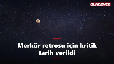 Merkür retrosu için kritik tarih verildi: Haziran sonunda hayat yavaşlıyor