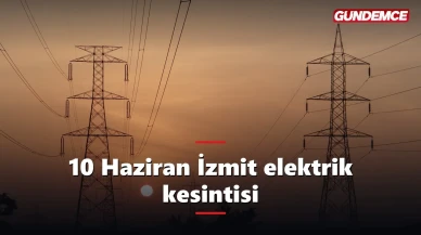Kocaeli elektrik kesintisi 10 Haziran: İzmit'te hangi mahalleler etkilenecek?