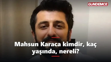 Mahsun J kimdir? Mahsun Karaca kaç yaşında, nereli?