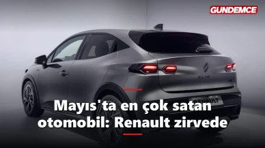 Mayıs'ta otomotiv pazarına Renault damgası: İlk 3 sıra onun