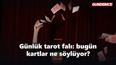 Günlük tarot falı: bugün kartlar ne söylüyor?