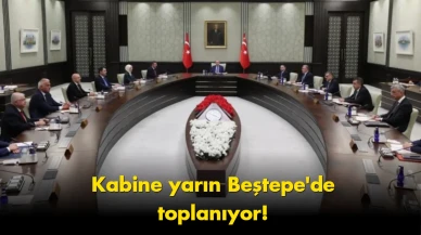 Kabine yarın toplanıyor: Kritik masada iki dev başlık var