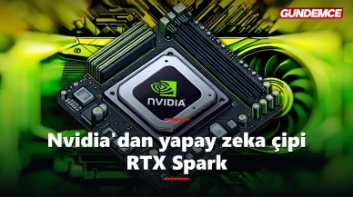 Nvidia'dan yapay zeka çipi RTX Spark: Bilgisayarlar değişiyor