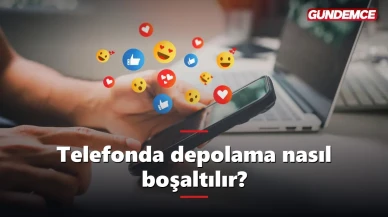Telefonda depolama alanı nasıl boşaltılır? Pratik yollar