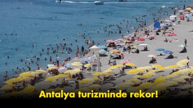 Antalya turizminde rekor: 5 ayda 3,5 milyon turist geldi