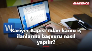 Kariyer Kapısı'ndan kamu iş ilanlarına başvuru nasıl yapılır?