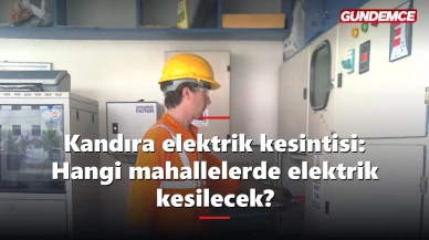 Kandıra elektrik kesintisi: Hangi mahallelerde elektrik kesilecek?